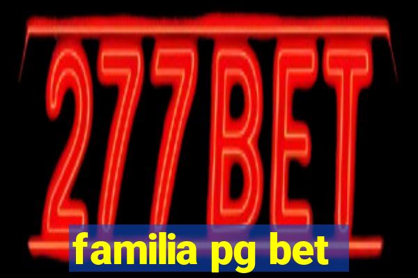 familia pg bet